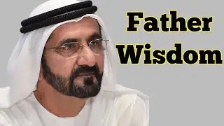 Father Wisdom || Sheikh Hamdan Fazza || Prince Of Dubai || Royal Family || Dubai