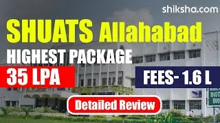 SHUATS (Allahabad University) Review : Courses, Admission 2024, Placements, Fees, Rankings