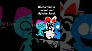 gacha Turn the curse and alphabet lore