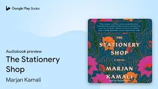 The Stationery Shop by Marjan Kamali &middot; Audiobook preview