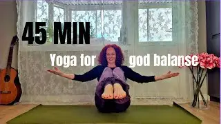 45 min yoga for god balanse - enkle og effektive &oslash;velser for hele kroppen