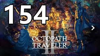 Octopath Traveler 2 Walkthrough #154 - Veronica's Next Chapter Guide
