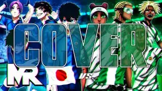 Nigeria vs Jap&oacute;n (Blue Lock) | Mundial Sub20 #1 | MegaR (COVER)