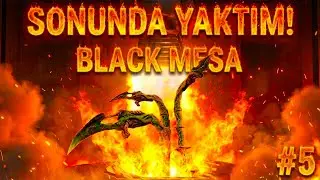 ÖNCE YAKTIM, SONRA ÇARPTIM! - İki Dev Yaratığın Sonu - Black Mesa #5