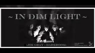 JIM GRAY ~ DARKROOM ~ IN DIM LIGHT (OFFICIAL) ~ song only ~