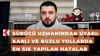 S&uuml;r&uuml;c&uuml; uzmanından uyarı: Karlı ve buzlu yollarda en sık yapılan hatalar