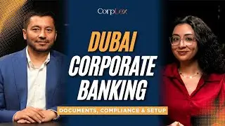 Documents required to setup a Corporate Bank account in Dubai.