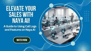 NAYA AI: A Guide to Using Call Logs and Features