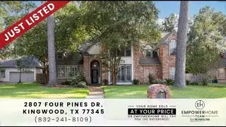 2807 Four Pines Dr, Kingwood, TX 77345 EmpowerHome Team (832) 241-8109