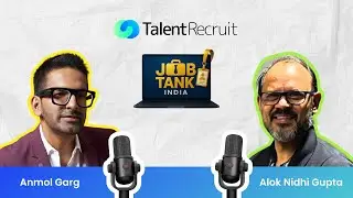 Special Podcast Episode | Job Tank India ft. @AnmolGarg101  & Alok Nidhi Gupta