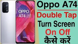 How To Use Double Tap Turn Screen On Off Oppo A74 || Oppo A74 Double Tap Turn Screen On Off Setting