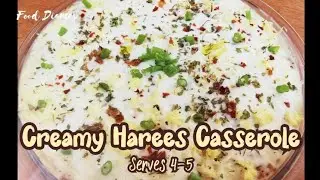 Creamy Harees Casserole