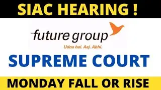 Future Group Latest News | SIAC Hearing Update | Supreme Court Hearing | Future Retail Share Price