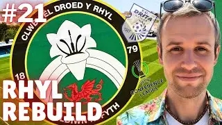 ДЕБЮТНОЕ ЕВРОПЕЙСКОЕ ПРИКЛЮЧЕНИЕ | Часть 21 — Rhyl Rebuild | FM26 Build A Nation