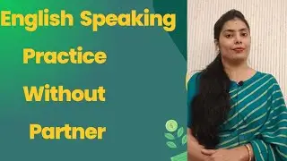 English Speaking Kaise Practice Kare Bina Partner | Beginners