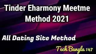 Tinder update Method 2021 | Tech Bangla 147 | Tinder account verify method 2021
