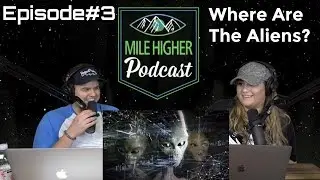 Fermi Paradox: Where Are The Aliens? - Podcast #3
