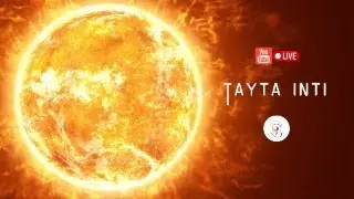 Tayta Inti, Contemplate the Truth - KAY