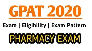 GPAT 2020 (Pharmacy Exam) Registration begins soon | Check Eligibility, Exam Date & How to apply