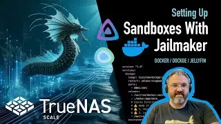 TrueNAS Scale: Setting up Sandboxes with Jailmaker