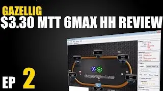 $3.30 6-max MTT HH Review: EP 2 - Post Ante Strategy