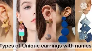 Types of unique earrings with names/earrings designs with names