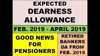 Expected DA of Bank Employees for February - April 2019