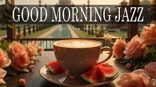 Good Morning Jazz ☕ Bossa Nova instrumental for  Working, Studying and Stress Relief