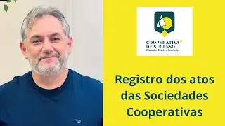 Como Registrar os Atos das Sociedades Cooperativas na Junta Comercial?