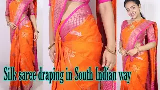 HOW TO WEAR A SILK SAREE IN SOUTH INDIAN WAY | SAREE DRAPING TUTORIAL | EASY AND SIMPLE TIPS