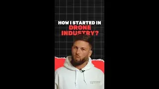 How I Got Started in The Drone Industry