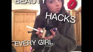 Beauty hacks every girl should know!