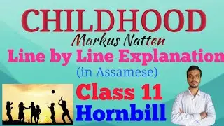 Childhood, Class 11, Line by line Explanation