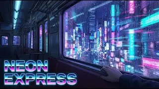 Neon Express &mdash; City Pop 80s for Late Night Train Rides (1 Hour)