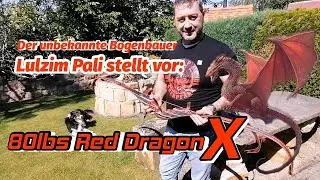 80lbs Red Dragon X by Lulzim Pali - Übergabe des unbekannten Bogenbauers  /Bogensport Extrem Archery