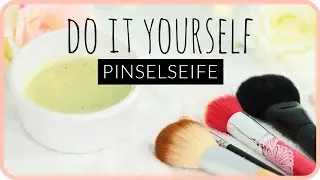 DIY Pinselseife l einfach Pinsel reinigen