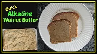 Alkaline Walnut Butter /Dr. Sebi Approved Recipe