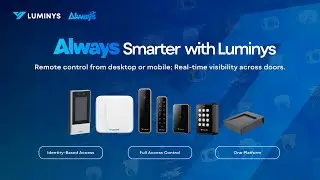 Always Smarter Access Control: Secure, Identity-Based Entry with LumiViewer