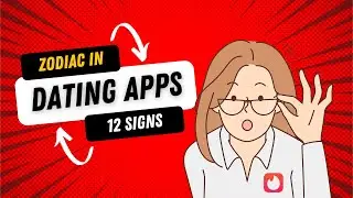 Dating Apps by Zodiac Signs &ndash; The Funny & Scary Truth