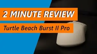 Эта мышь пожертвовала весом ради мощности &mdash; стоило ли это того? Обзор Turtle Beach Burst II Pro.