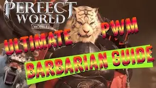 ULTIMATE PERFECT WORLD MOBILE BARBARIAN GUIDE! ALL SKILLS AND SAGE + DEMON SKILLS GUIDE CLASS GUIDE