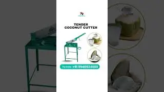 +91 9940534686 Tender Coconut Cutting Machine #coconutbusiness #coconutcutter