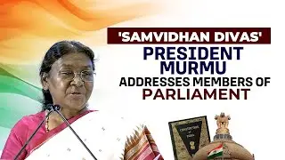 LIVE: President Droupadi Murmu Speaks on Constitution Day of India | Samvidhan Divas 2024 | PM Modi