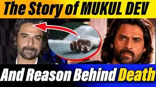 the unknown fact about MUKUL DEV and Reason behind his de*th