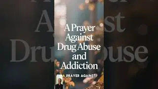 A Prayer Against Drug Abuse and Addiction #dailyprayer #jesus #god #bible #christian #jesuschrist