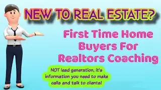 New Realtor Home Buyer Coaching. New Real Estate Agent training.
