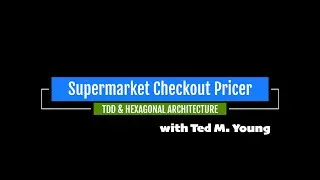 TDD & Hexagonal Architecture Exercise: Supermarket Checkout Pricer - Part 1