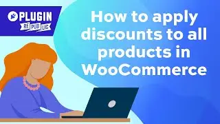 How to apply discounts to all products in WooCommerce