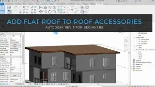 Autodesk Revit 2025 Tutorial; 22. How to add flat roof to building design Advanced