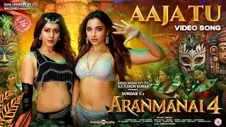 Aaja Tu - Video Song | Aranmanai 4 (Hindi) | Sundar.C | Tamannaah | Raashii Khanna | Hiphop Tamizha